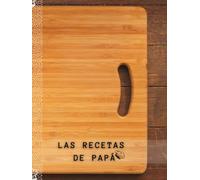 Las recetas de papá: Cocina con papa, un Recetario en Blanco para Guardar las Mejores Recetas favoritas de papa | Cuaderno para escribir 100 Recetas | ... Book, 8.5" x 11" | Libro para tus creaciones
