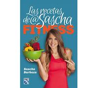 LAS RECETAS DE SASCHA FITNESS