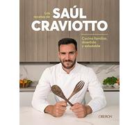 Las recetas de Saúl Craviotto: Comida familiar, divertida y saludable (Libros singulares)