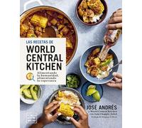 Las recetas de World Central Kitchen: para alimentar la humanidad y la esperanza (Grandes chefs)