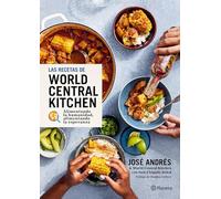 Las Recetas de World Central Kitchen: Para Alimentar La Humanidad Y La Esperanza / The World Central Kitchen Cookbook