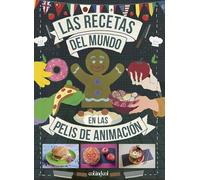 Las recetas del mundo en las pelis de animación (SIN COLECCION)