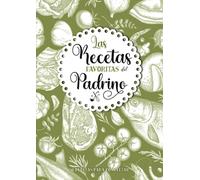Las Recetas favoritas del Padrino: Libro de cocina personalizado para recetas favoritas | 50 recetas para completar | Gran formato A4 | Regalo ideal ... la cocina: padres, abuelos, niñera, maestra.