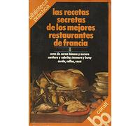 Las recetas secretas de los mejores restaurantes de Francia II