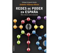Las redes de poder en España: Élites e intereses contra la democracia (ElDiario.es Libros)