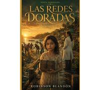 Las Redes Doradas: La verdadera riqueza siempre estuvo en los demás