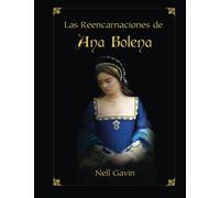 Las Reencarnaciones De Ana Bolena
