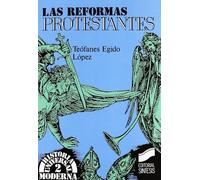 Las reformas protestantes: 2 (Historia universal. Moderna)