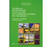 Las reglas de Rotterdam. Una nueva era en el derecho uniforme del transporte