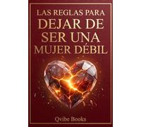 Las Reglas Dejar De Ser Una Mujer Débil
