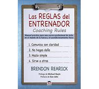 Las reglas del entrenador. Coaching Rules: Manual práctico para una carrera profesional de éxito en el mundo de la fuerza y el acondicionamiento físico (SIN COLECCION)