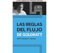 Las Reglas Del Flujo De Goldratt: Los Principios de Aplicados a Proyectos