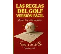 LAS REGLAS DEL GOLF VERSIÓN FÁCIL (LIBROS DE GOLF)