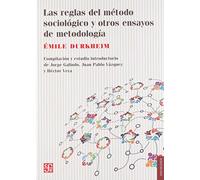 Las Reglas Del método sociológico y otros Ensayos De Metodología (Sociología)