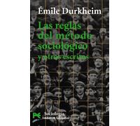 Las reglas del método sociológico y otros escritos (El Libro De Bolsillo - Ciencias Sociales)