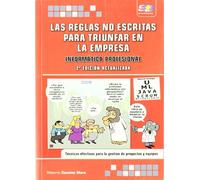 Las reglas no escritas para triunfar en la empresa. Informática Profesional, 2ª Edición (INFORMATICA BASICA)