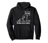 Las Reglas Son Reglas Funny Stickman Slow Sign Caracol Juego de Palabras Sudadera con Capucha
