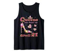 Las Reinas Nacen el 21 de Abril, cumpleaños del 21 de Abril Camiseta sin Mangas