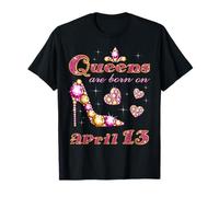 Las Reinas Nacen en Abril 13, 13th Abril Cumpleaños Camiseta