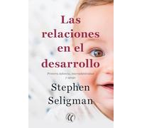 Las relaciones en el desarrollo. Primera infancia, intersubjetividad y apego (SIN COLECCION)