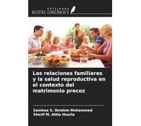 Las relaciones familiares y la salud reproductiva en el contexto del matrimonio precoz