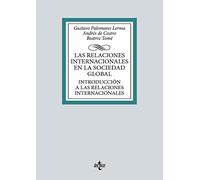 Las relaciones internacionales en la sociedad global: Introducción a las Relaciones Internacionales (Derecho - Biblioteca Universitaria de Editorial Tecnos)