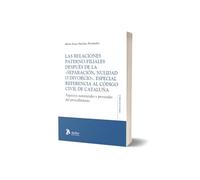 Las relaciones paterno-filiales después de la «separación, nulidad o divorcio». Especial referencia al Código Civil de Cataluña.