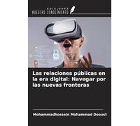 Las relaciones públicas en la era digital: Navegar por las nuevas fronteras