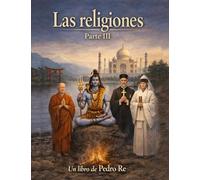 Las Religiones: Parte 3