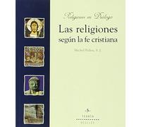 Las religiones según la fe cristiana (Religiones en diálogo)