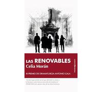 LAS RENOVABLES: III Premio de Dramaturgia Antonio Gala (Godot (Teatro))