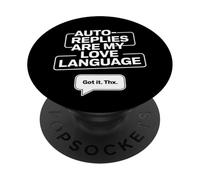 Las respuestas automáticas son mi lenguaje de amor: humor en el lugar de trabajo PopSockets PopGrip Adhesivo