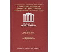 Las respuestas del tribunal de justicia a las cuestiones prejudiciales sobre política social planteadas por órganos jurisdiccionales españoles: Estudios ofrecidos a Mª. Emilia Casas Bahamonde (FONDO)
