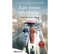Las rosas olvidadas: Ellas hicieron de los tiempos difíciles una oportunidad para crecer (EMBOLSILLO)