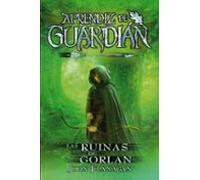 Aprendiz De Guardián 1. Las Ruinas De Gorlan