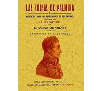 Las ruinas de Palmira o meditación sobre las revoluciones de los imperios seguida de la ley natural. (HISTORIA)