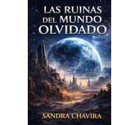 LAS RUINAS DEL MUNDO OLVIDADO: Una verdad enterrada bajo mil años de silencio