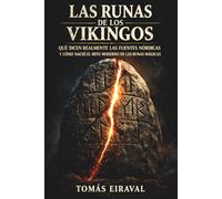 Las Runas de los Vikingos: Qué dicen realmente las fuentes nórdicas y cómo nació el mito moderno de las runas mágicas