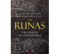 Las runas y el origen de la escritura: 3 (Estudios Indoeuropeos)