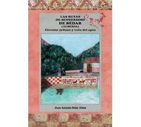 Las rutas de senderismo de Bédar (Almería): Circuito urbano y ruta del agua