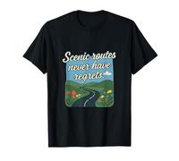 Las rutas escénicas Nunca se arrepienten del diseño de Viaje por Carretera Camiseta