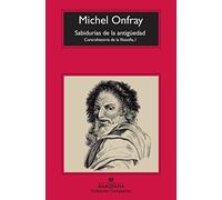 Las sabidurías de la antigüedad: Contrahistoria de la filosofía I: 619 (Compactos)