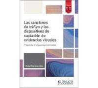 Las sanciones de tráfico y los dispositivos de captación de evidencias visuales: Tramitación automatizada de sanciones. Casos prácticos, formularios y preguntas frecuentes