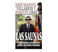 Las saunas: La filmoteca secreta en poder de Pedro Sánchez
