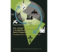 Las 'sectas' protestantes y el espíritu del (anti-) imperialismo: Entrelazamientos religiosos en las Américas: 8