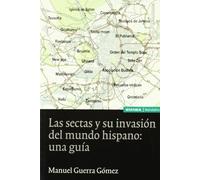 Las sectas y su invasión del mundo hispánico: una guía (Astrolabio)