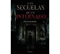 Las secuelas de un internado