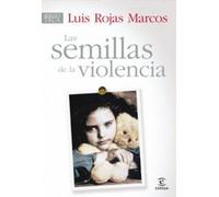 Las semillas de la violencia (Espasa Hoy)