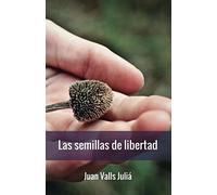 Las semillas de libertad