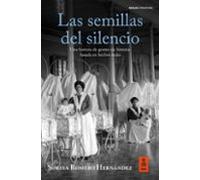 Las Semillas Del Silencio (ebook)